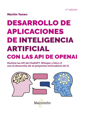 cover image of Desarrollo de aplicaciones de inteligencia artificial con las API de OpenAI--2.ª edición